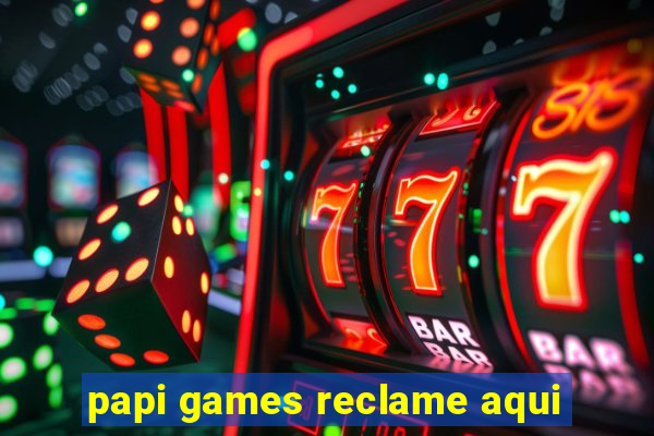 papi games reclame aqui